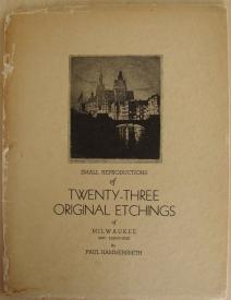 Small Reproductions of Twenty-Three Original Etchings of Milwaukee (and Elsewhere) by Paul Hammersmith by Paul Hammersmith